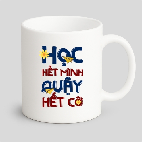 Mẫu thiết kế Ly sứ (cốc) Học hết mình quậy hết cỡ 1778443061