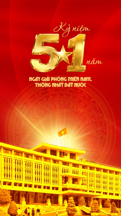 Mẫu thiết kế Hình nền điện thoại Kỷ niệm 51 năm giải phóng miền Nam, thống nhất đất nước 30/4 1781559760