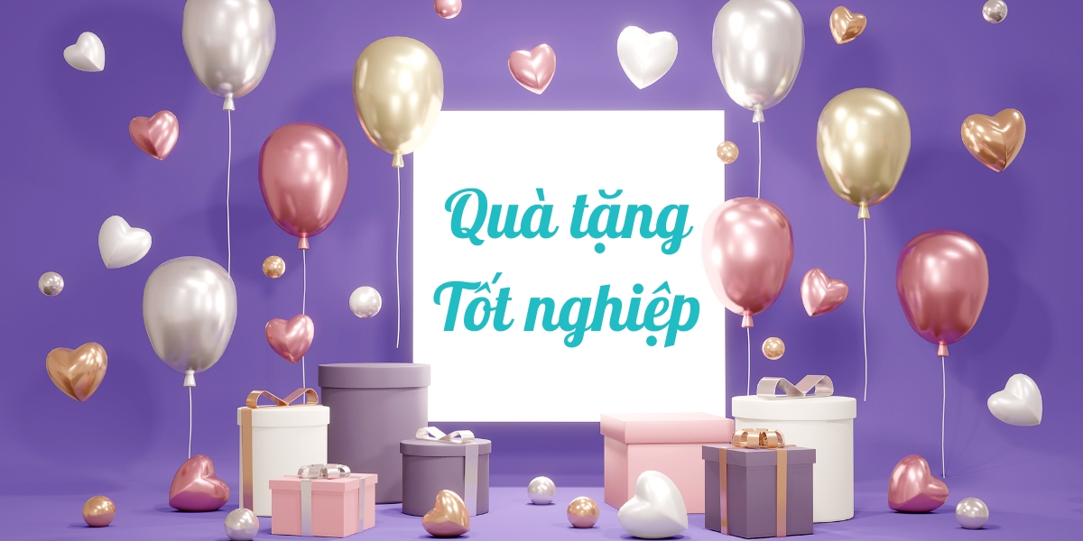 Gợi ý 12 món quà tặng Tốt nghiệp Đại học ý nghĩa, sáng tạo và độc đáo nhất 2025