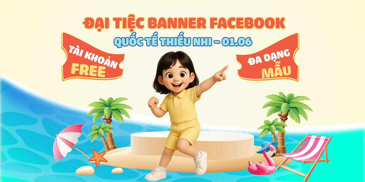 Hơn 50 mẫu thiết kế Banner Facebook cho chương trình Quốc tế thiếu nhi dành cho cửa hàng online