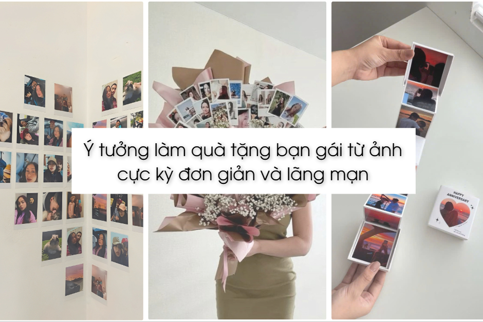 Ý tưởng làm quà tặng bạn gái từ ảnh polaroid đơn giản đầy bất ngờ và lãng mạn khiến nàng mê đắm