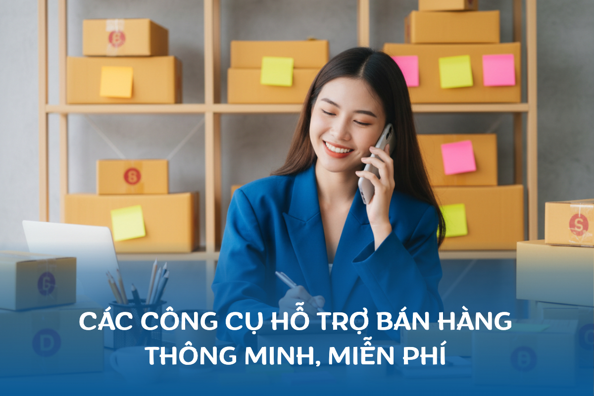Các công cụ hỗ trợ bán hàng dành cho hộ kinh doanh, cửa hàng nhỏ hoàn toàn miễn phí