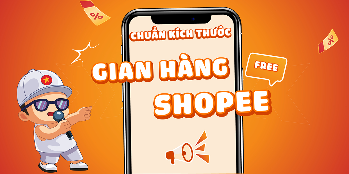Hướng dẫn tự thiết kế ảnh Shopee chuẩn xác kích thước, banner Shopee đúng quy định cho người bán