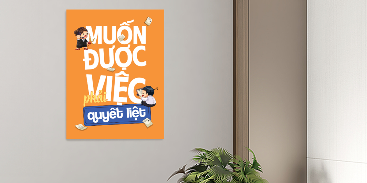 Top 50+ mẫu Tranh Động Lực truyền cảm hứng làm việc cực chất cho văn phòng
